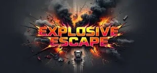 Explosive Escape