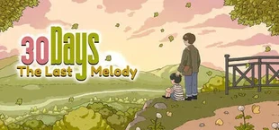 30 Days: The Last Melody