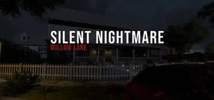Silent Nightmare: Willow Lane