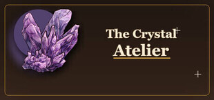The Crystal Atelier