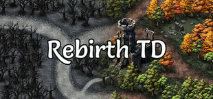Rebirth TD