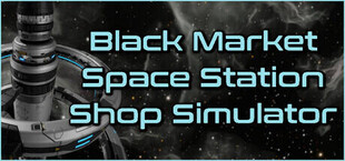 Black Market Space Station Shop Simulator