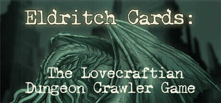 Eldritch Cards: The Lovecraftian Dungeon Crawler Game