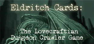 Eerie Cards: The Lovecraftian Dungeon Crawler Game