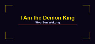 I Am the Demon King: Stop Sun Wukong