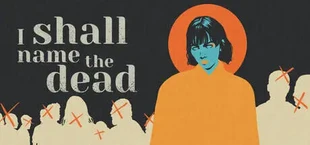 I SHALL NAME THE DEAD