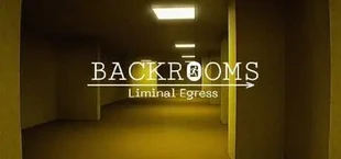 Backrooms: Liminal Egress