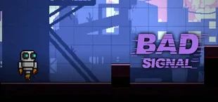 Bad Signal
