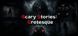 Scary Stories: Grotesque