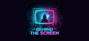 Behind the Screen