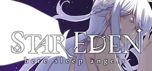 Star Eden: here sleep angels