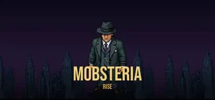 Mobsteria: Rise