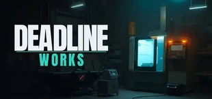 Deadline Works