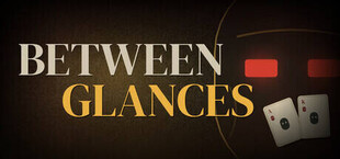 Between Glances
