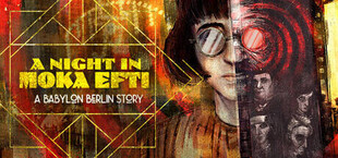 Eine Nacht im Moka Efti: Eine Babylon Berlin Story