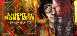 A Night at Moka Efti: A Babylon Berlin Story