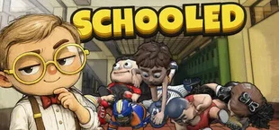 Schooled