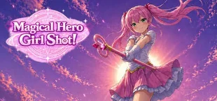Magical Hero Girl Shot!