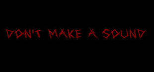 Don't Make a Sound