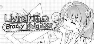 Living with My Bratty Neighbor