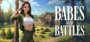 Babes and Battles