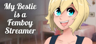 My Bestie is a Femboy Streamer