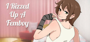 I Rizzed Up a Femboy