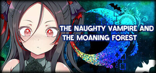 The Naughty Vampire and the Moaning Forest