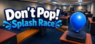 Don’t Pop!: Splash Race
