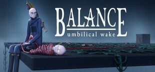 Balance: Umbilical Wake