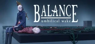 Balance: Umbilical Wake