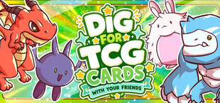 Dig for TCG Cards With Your Friends