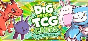 Dig for TCG Cards With Your Friends