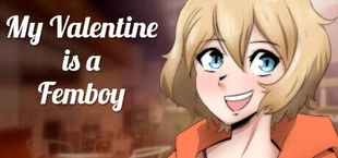 My VALENTINE is a FEMBOY
