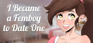 I Became a Femboy to Date One
