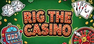 Rig the Casino