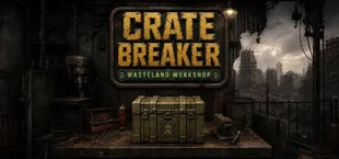 Cratebreaker: Wasteland Workshop