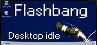 Flashbang: Desktop Idle
