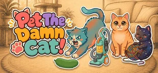 Pet The Damn Cat!