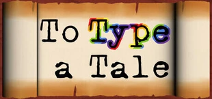 To Type a Tale