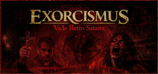 EXORCISMUS: Vade Retro Satana