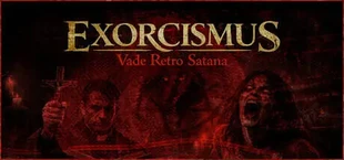 EXORCISMUS: Vade Retro Satana