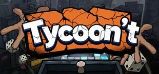 Tycoon't