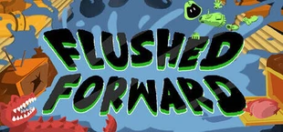 Flushed Forward