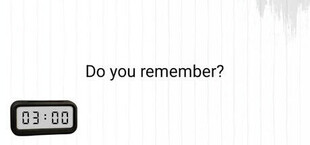 Do you remember?