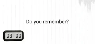 Do you remember?