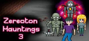 Zereoton Hauntings 3
