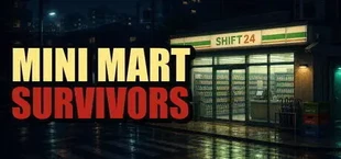 Mini Mart Survivors