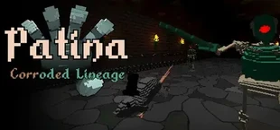 Patina: Corroded Lineage