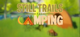 Still Trails: Camping
